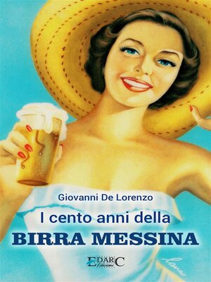cover image of I cento anni della BIRRA MESSINA